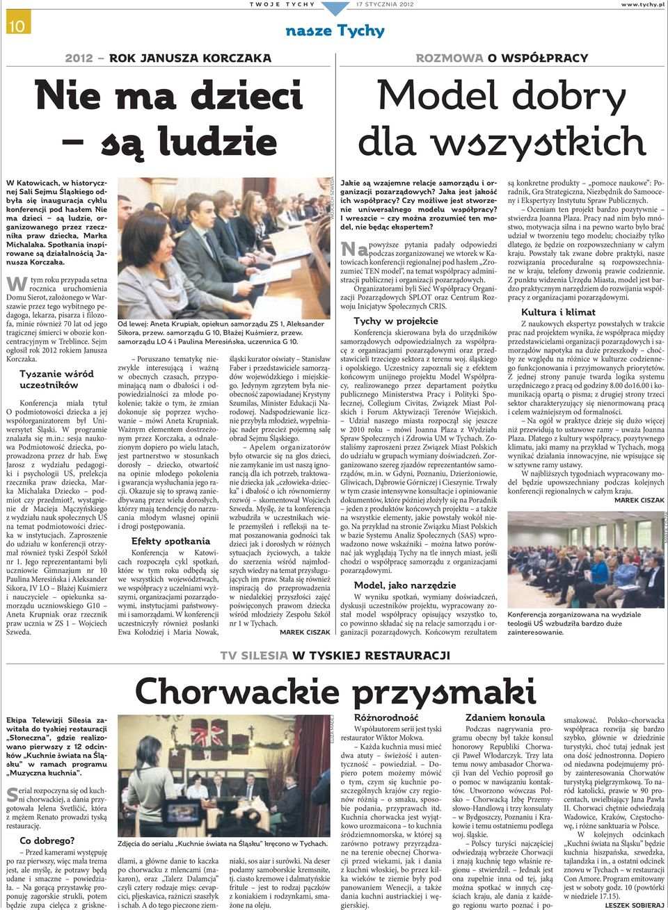 W tym roku przypada setna rocznica uruchomienia Domu Sierot, założonego w Warszawie przez tego wybitnego pedagoga, lekarza, pisarza i filozofa, minie również 70 lat od jego tragicznej śmierci w