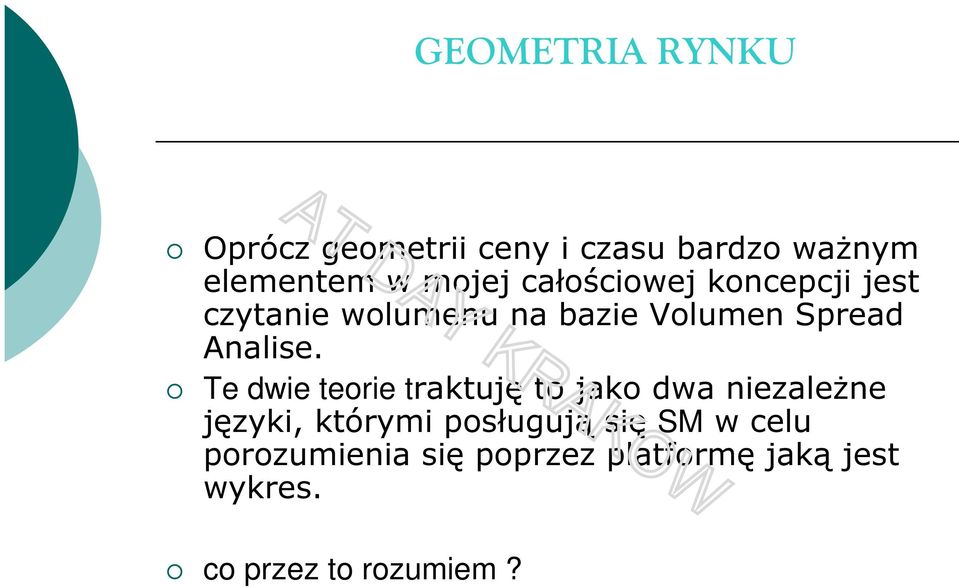 Te dwie teorie traktuję to jako dwa niezależne języki, którymi posługują