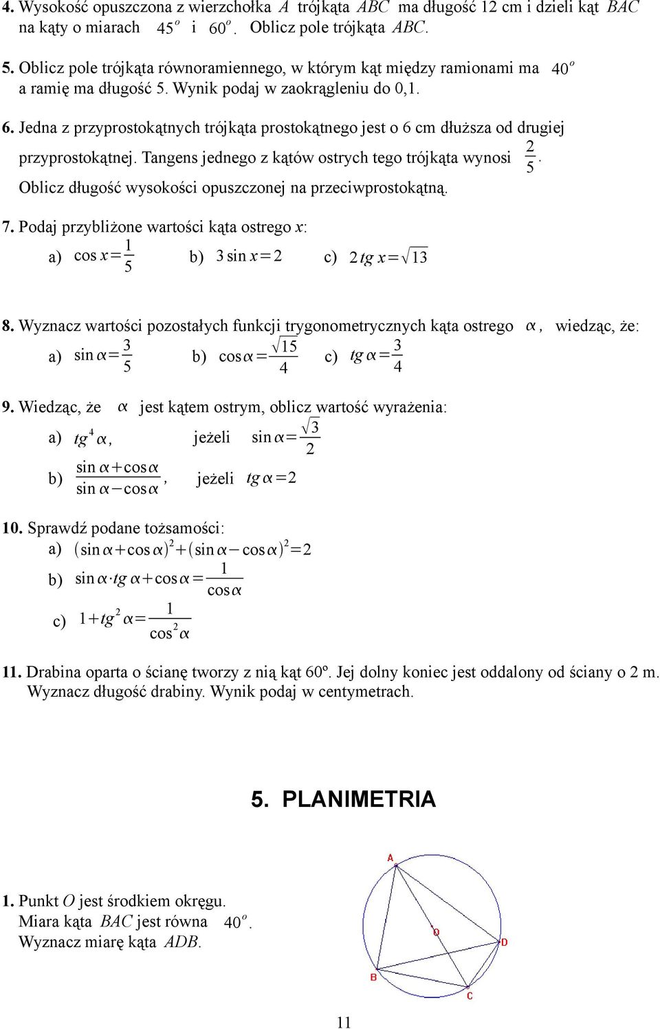 Jedna z przyprostokątnych trójkąta prostokątnego jest o 6 cm dłuższa od drugiej. przyprostokątnej.