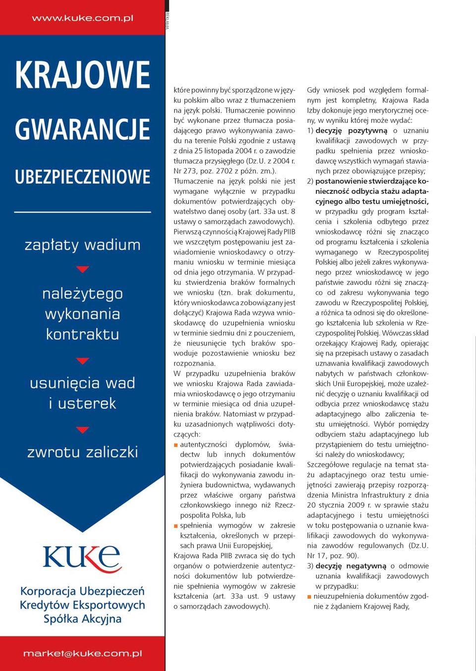 Nr 273, poz. 2702 z późn. zm.). Tłumaczenie na język polski nie jest wymagane wyłącznie w przypadku dokumentów potwierdzających obywatelstwo danej osoby (art. 33a ust.