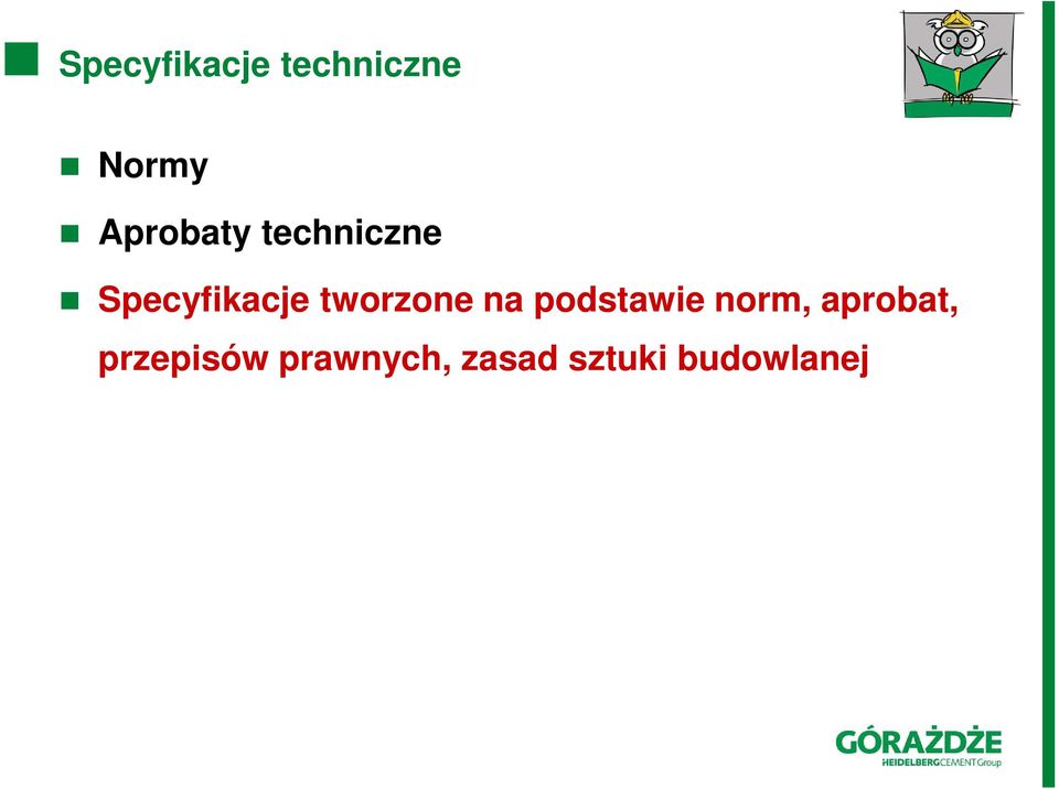 tworzone na podstawie norm,