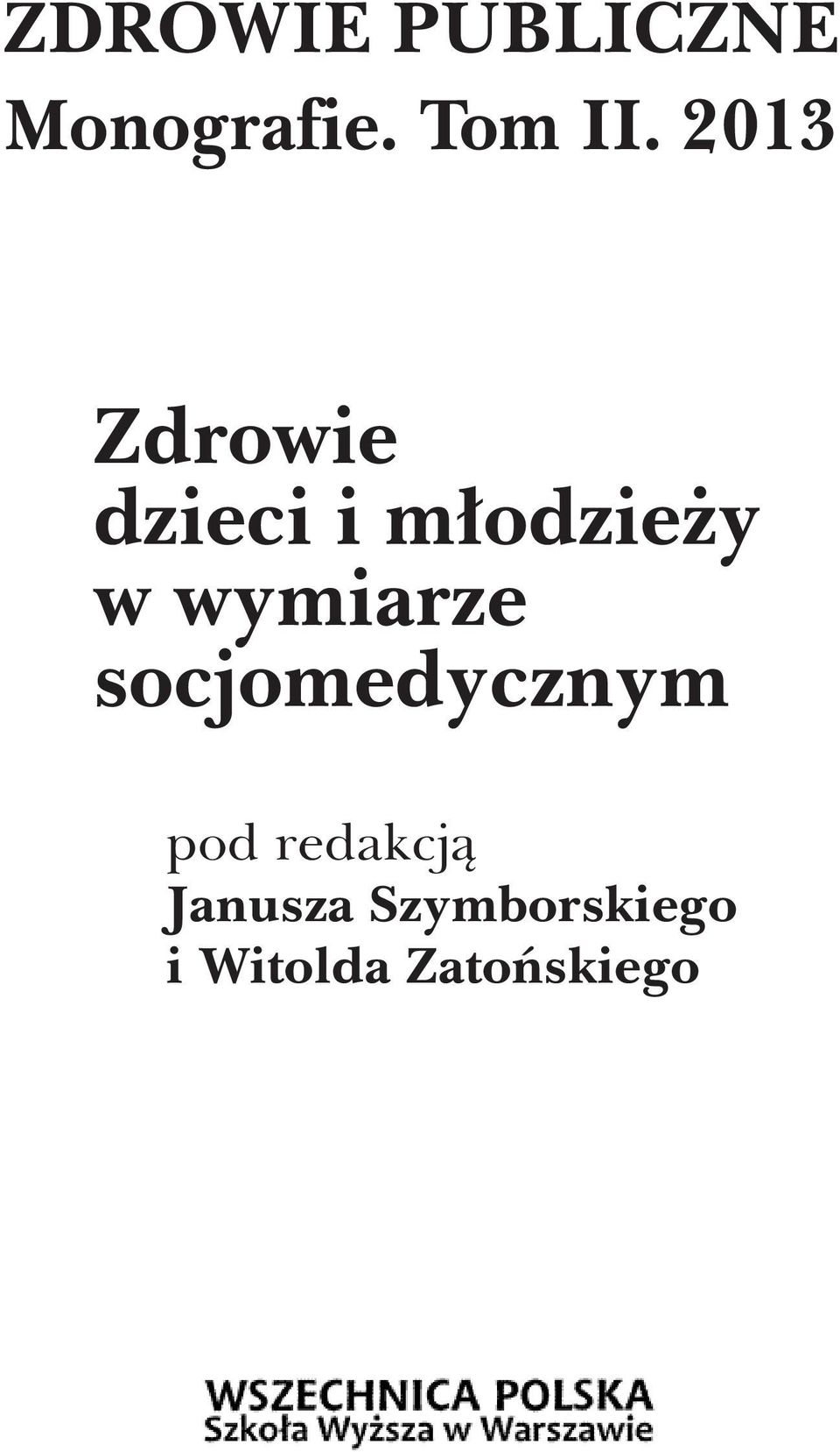 wymiarze socjomedycznym pod redakcją