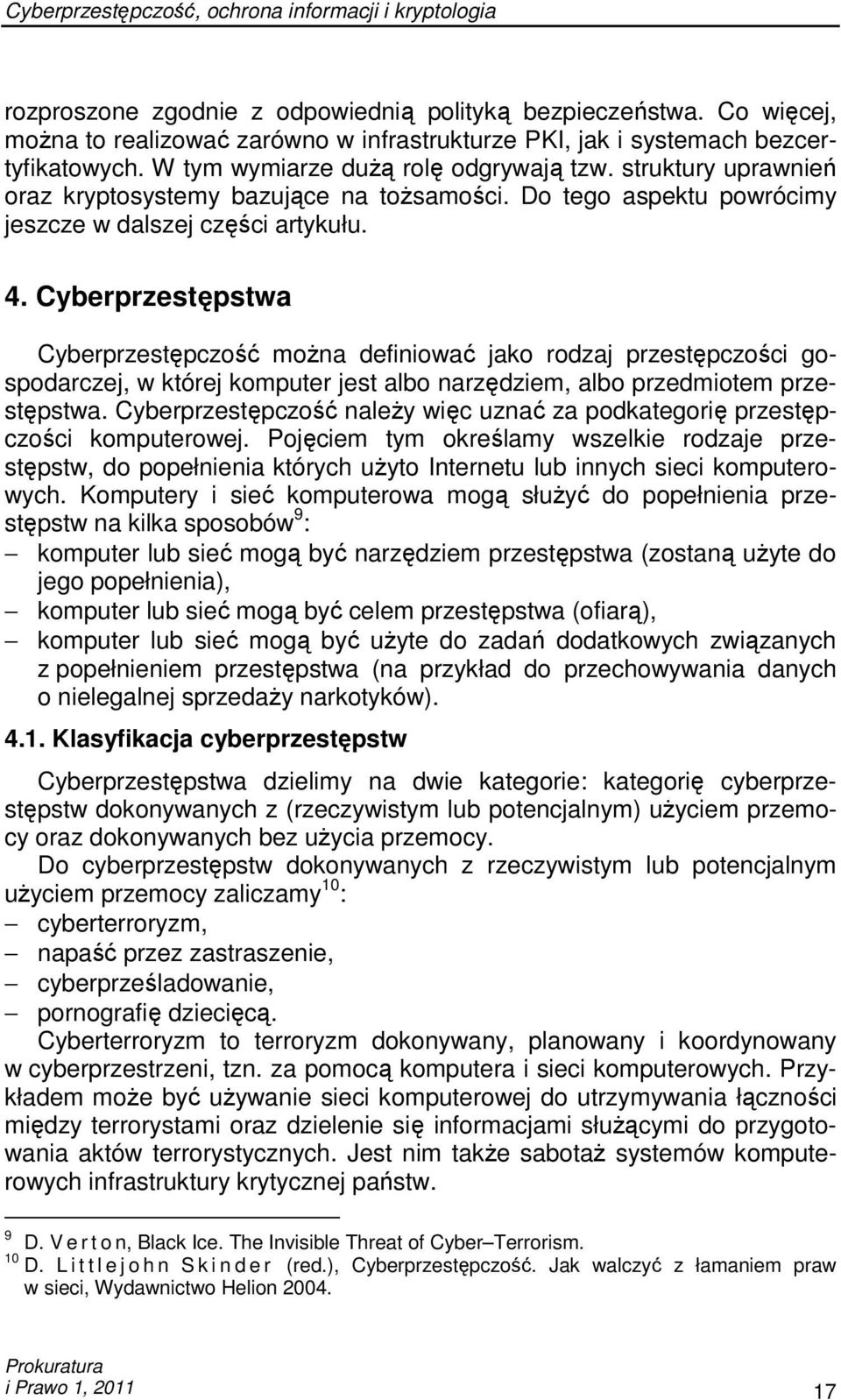 Do tego aspektu powrócimy jeszcze w dalszej części artykułu. 4.