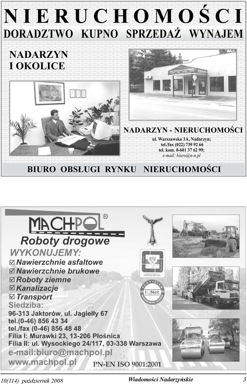 Warszawska 3A, Nadarzyn; tel./fax (022) 739 92 66 tel. kom.