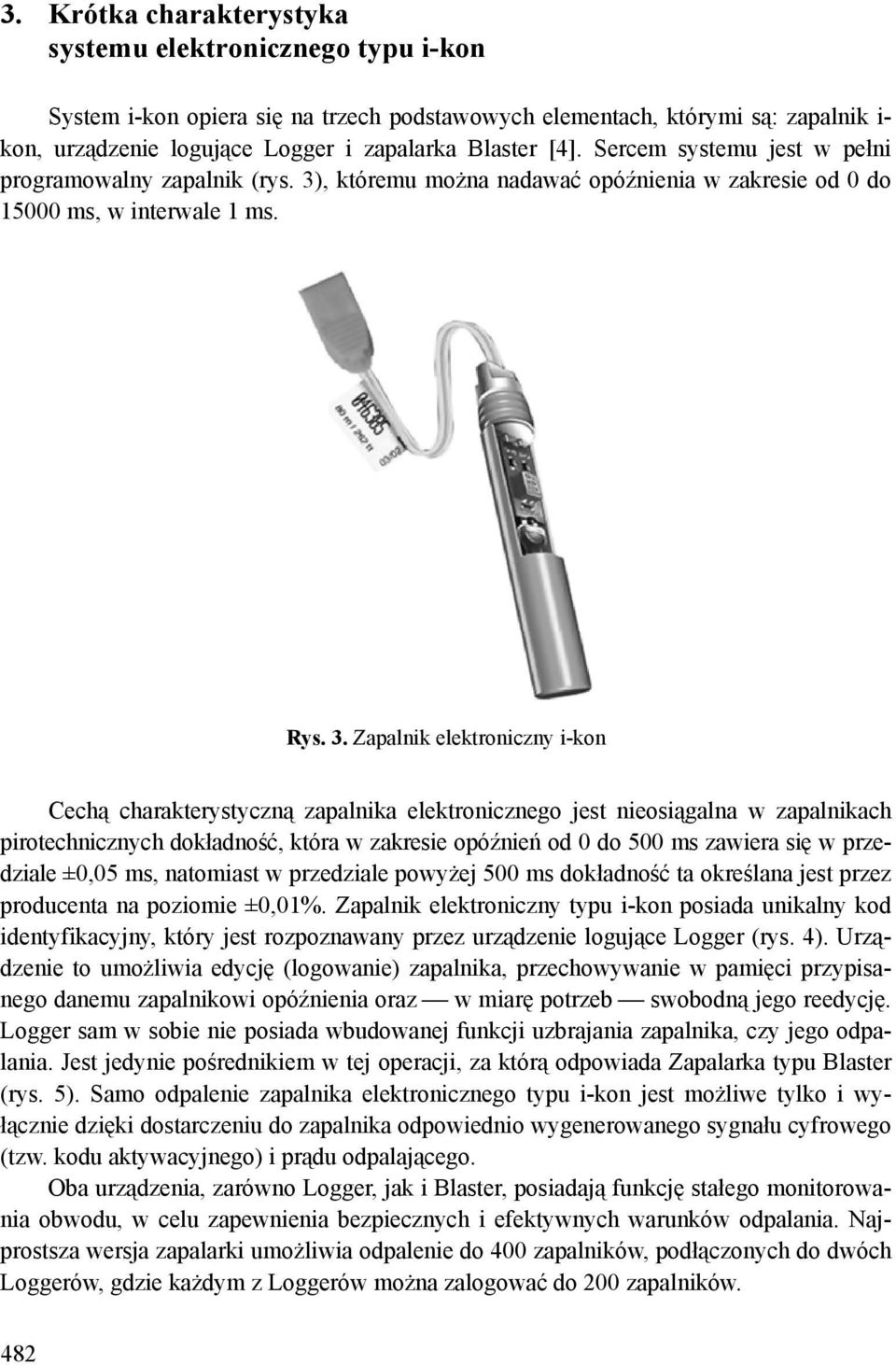 , któremu można nadawać opóźnienia w zakresie od 0 do 15000 ms, w interwale 1 ms. Rys. 3.