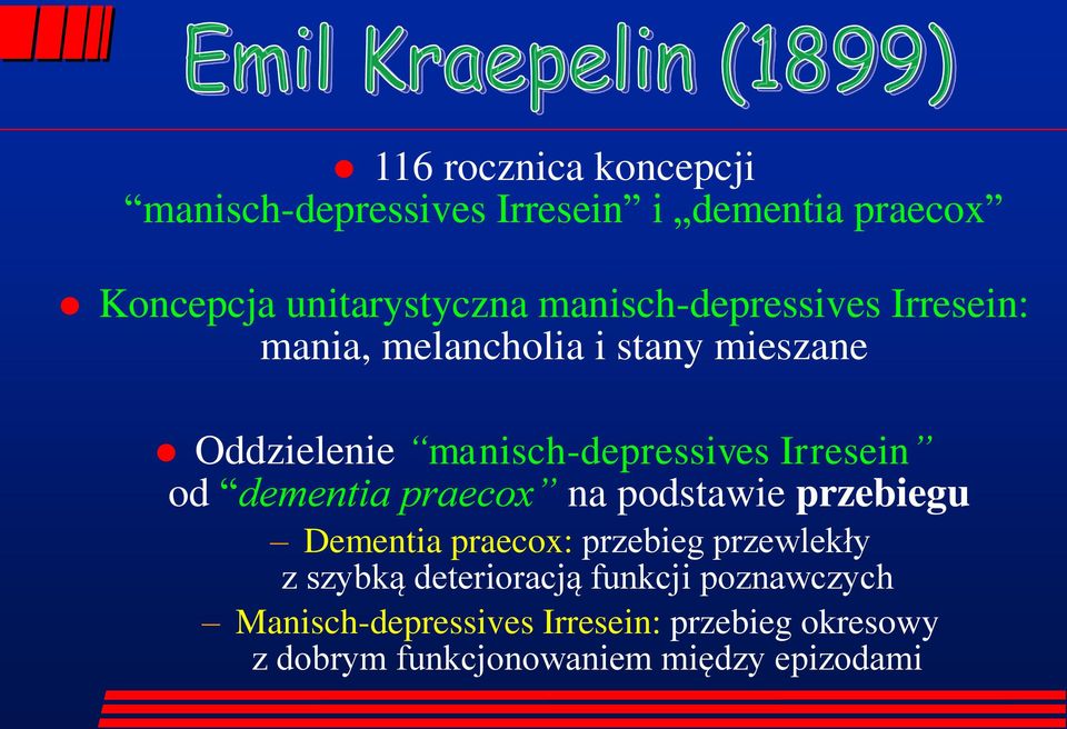 Irresein od dementia praecox na podstawie przebiegu Dementia praecox: przebieg przewlekły z szybką