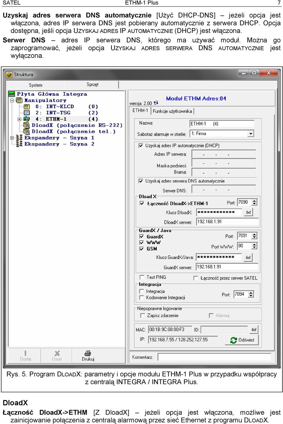 Można go zaprogramować, jeżeli opcja UZYSKAJ ADRES SERWERA DNS AUTOMATYCZNIE jest wyłączona. Rys. 5.