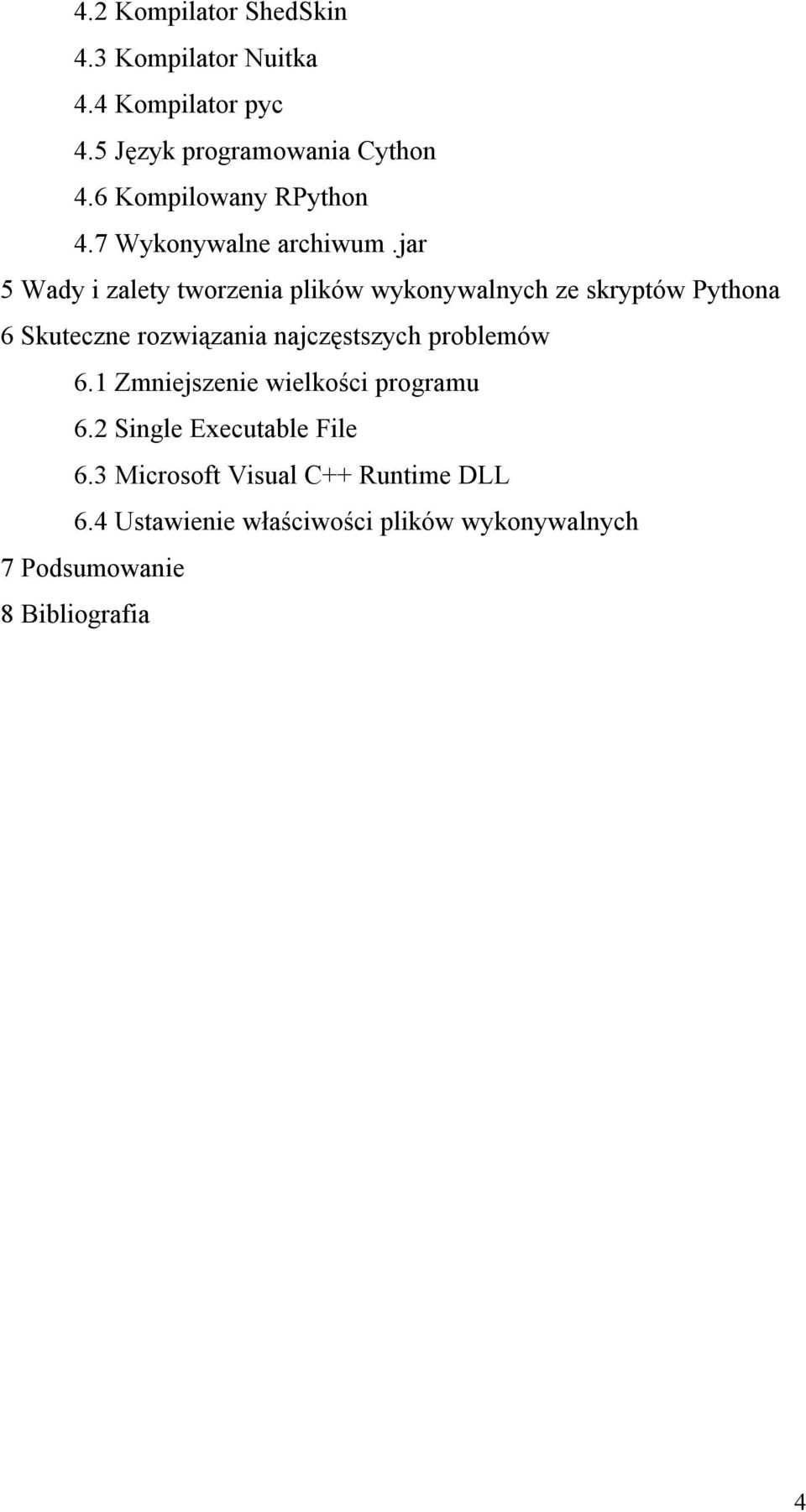 jar 5 Wady i zalety tworzenia plików wykonywalnych ze skryptów Pythona 6 Skuteczne rozwiązania najczęstszych