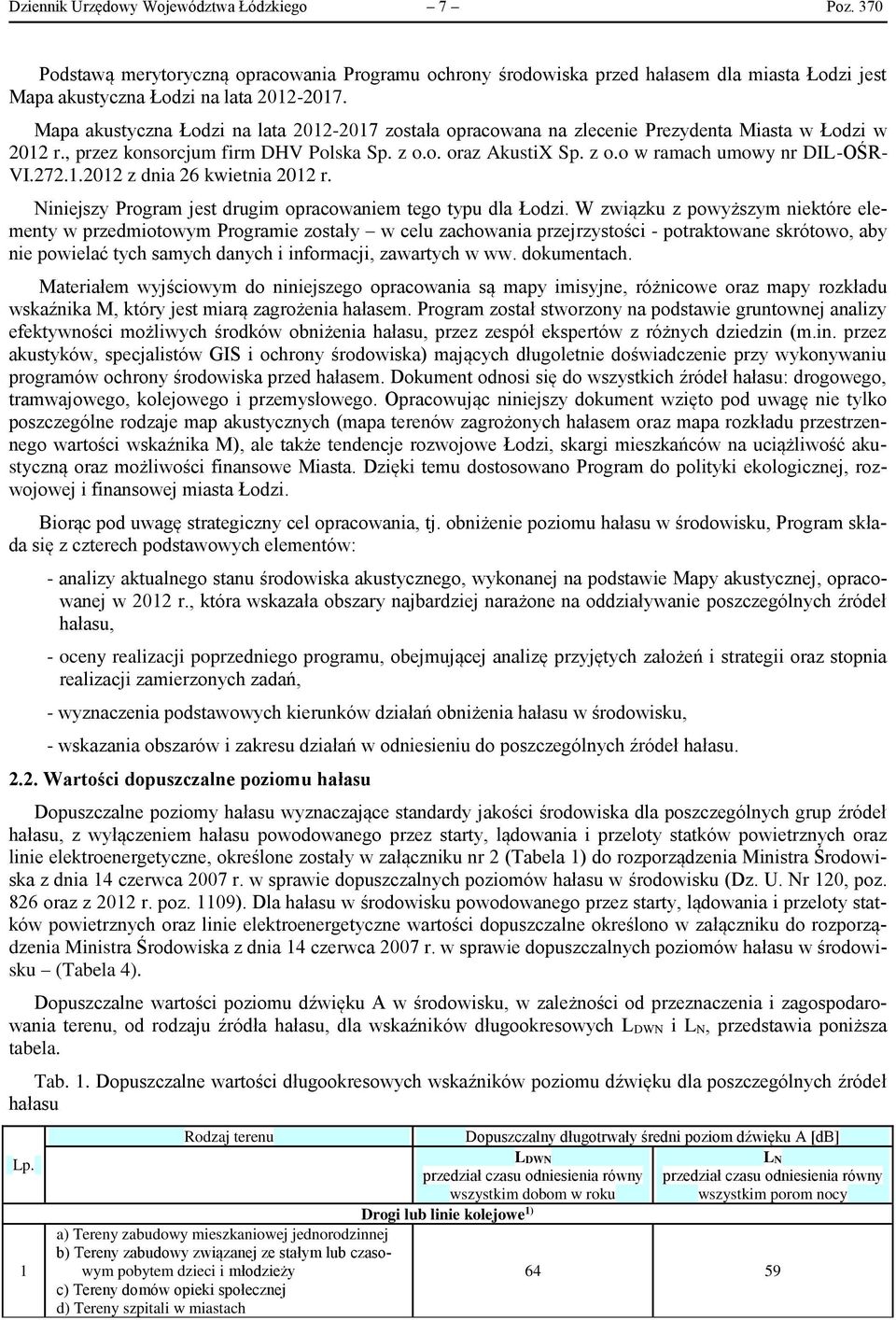 272.1.2012 z dnia 26 kwietnia 2012 r. iniejszy Program jest drugim opracowaniem tego typu dla Łodzi.