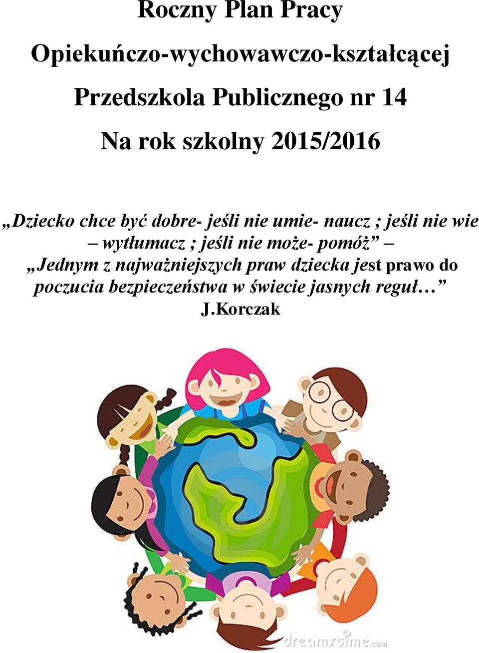 jeśli nie wie wytłumacz ; jeśli nie może- pomóż Jednym z najważniejszych praw