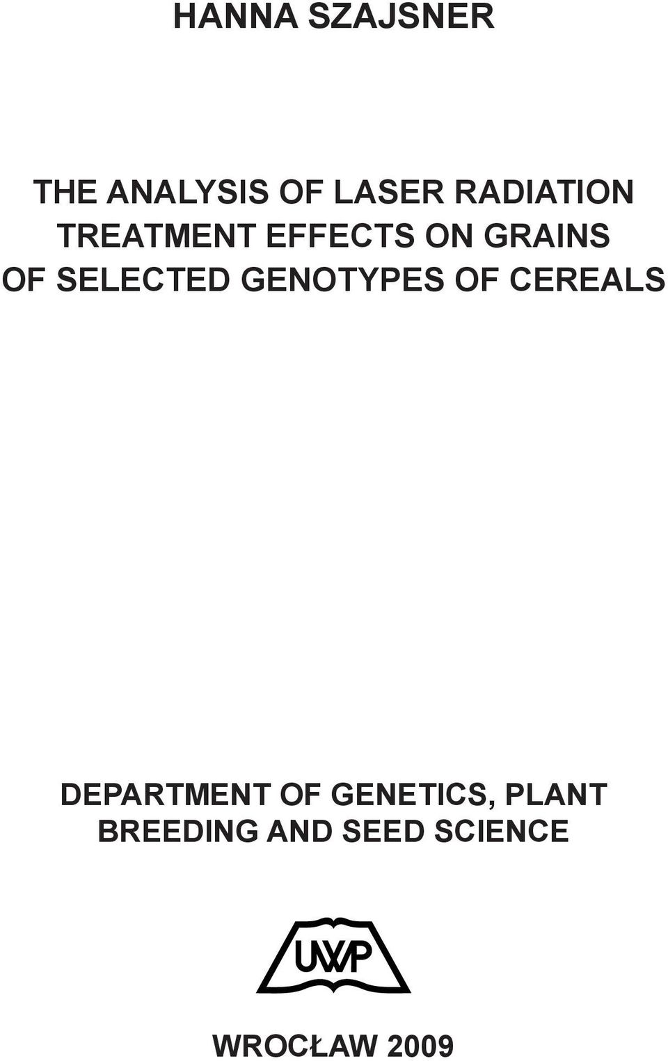 SELECTED GENOTYPES OF CEREALS DEPARTMENT OF