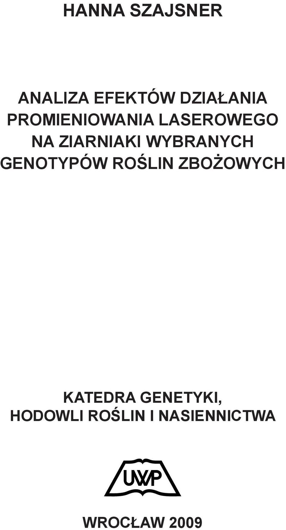 WYBRANYCH GENOTYPÓW ROŚLIN ZBOŻOWYCH KATEDRA