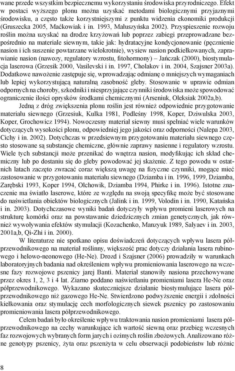 1993, Małuszyńska 2002).