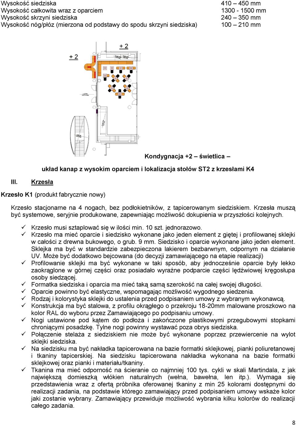 Krzesła Krzesło K1 (produkt fabrycznie nowy) Krzesło stacjonarne na 4 nogach, bez podłokietników, z tapicerowanym siedziskiem.