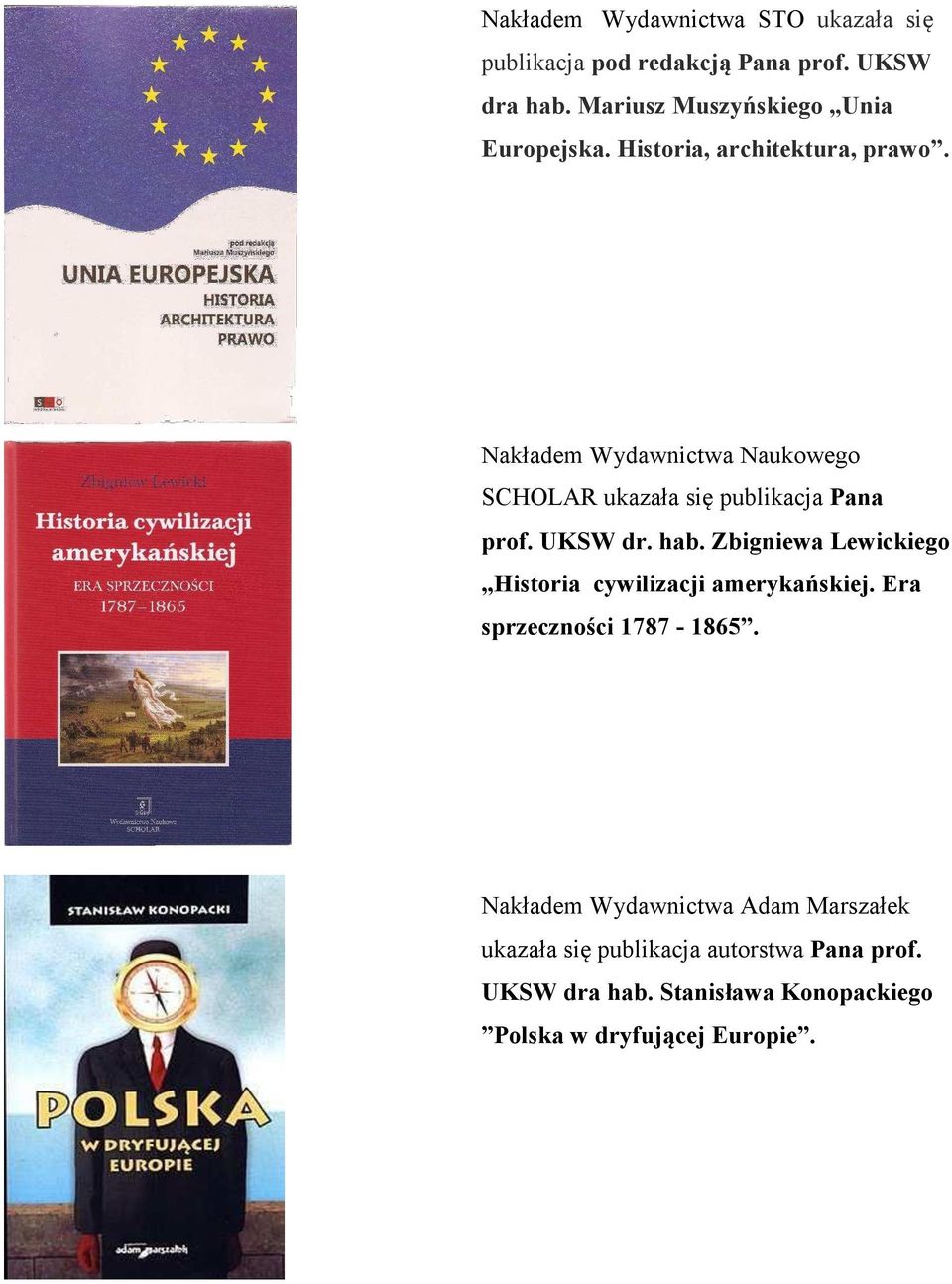 Nakładem Wydawnictwa Naukowego SCHOLAR ukazała się publikacja Pana prof. UKSW dr. hab.