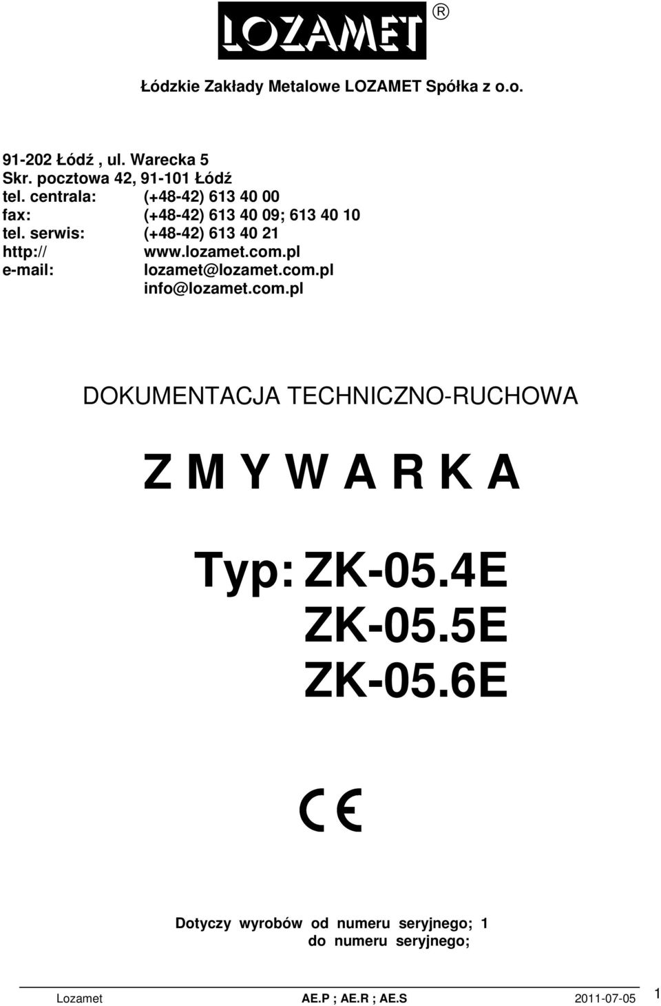 serwis: (+48-42) 613 40 21 http:// e-mail: www.lozamet.com.