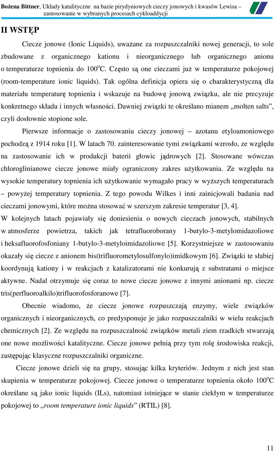 Tak ogólna definicja opiera się o charakterystyczną dla materiału temperaturę topnienia i wskazuje na budowę jonową związku, ale nie precyzuje konkretnego składu i innych własności.