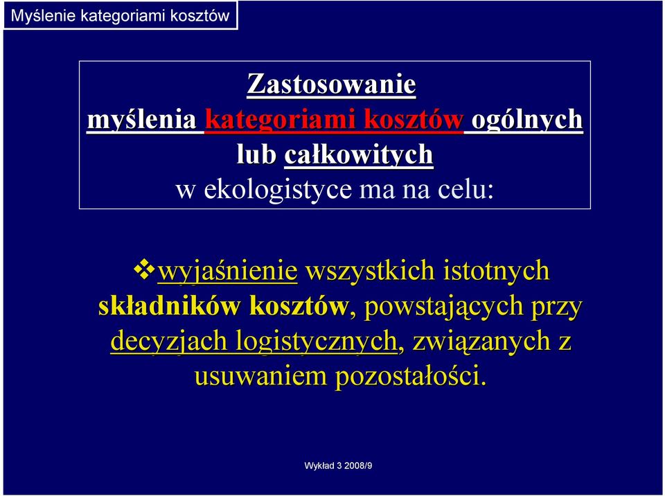 wyjaśnienie wszystkich istotnych składnik adników w kosztów,,