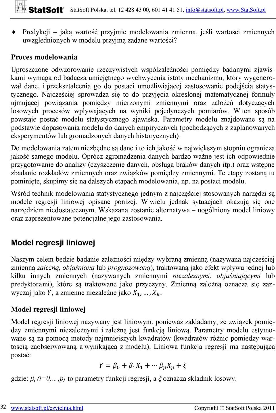 przekształcenia go do postaci umożliwiającej zastosowanie podejścia statystycznego.