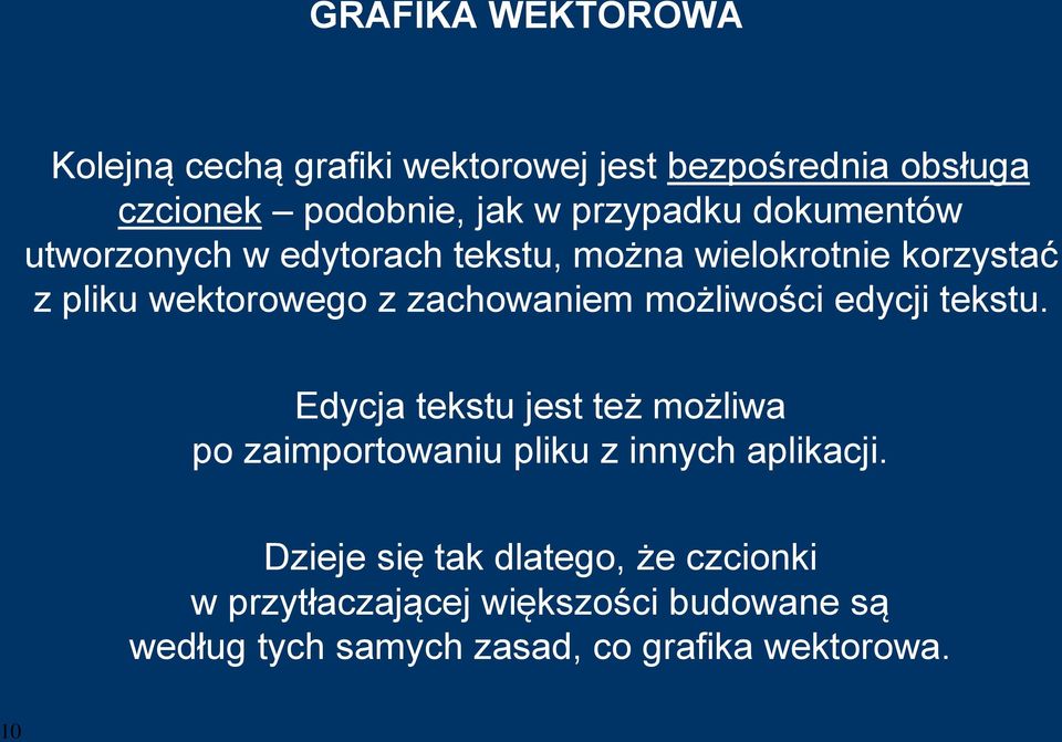 możliwości edycji tekstu. Edycja tekstu jest też możliwa po zaimportowaniu pliku z innych aplikacji.