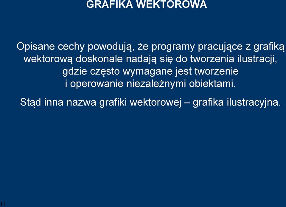 gdzie często wymagane jest tworzenie i operowanie niezależnymi