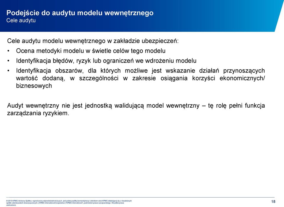 których możliwe jest wskazanie działań przynoszących wartość dodaną, w szczególności w zakresie osiągania korzyści