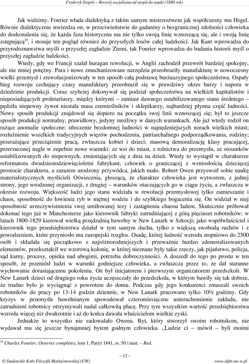 linię zstępującą 29, i stosuje ten pogląd również do przyszłych losów całej ludzkości.