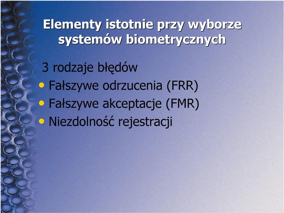 błędów Fałszywe odrzucenia (FRR)