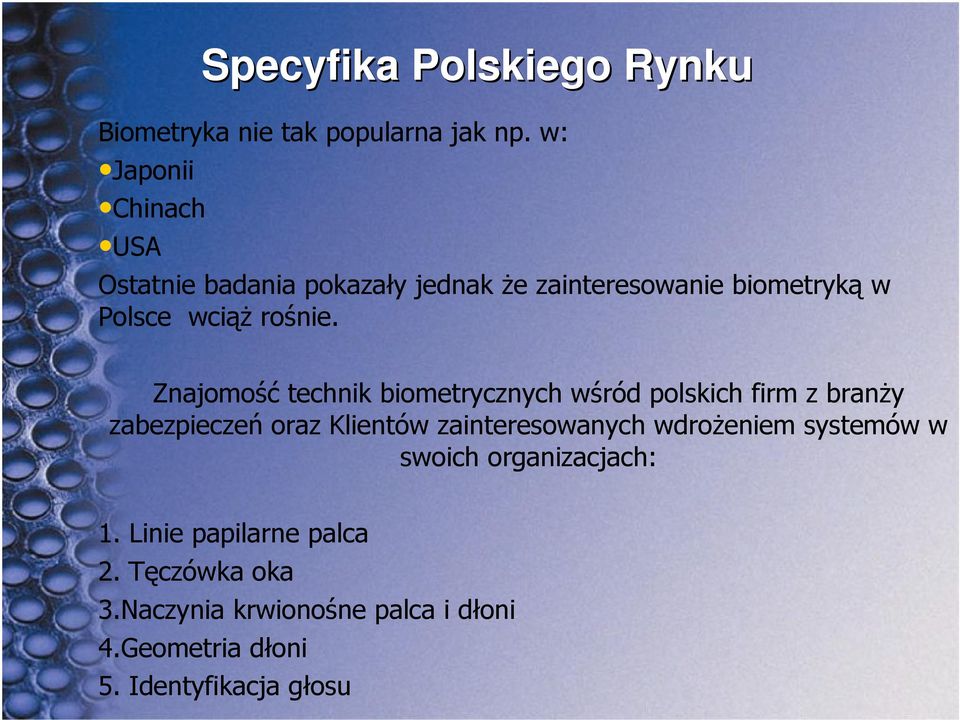 Znajomość technik biometrycznych wśród polskich firm z branży zabezpieczeń oraz Klientów zainteresowanych