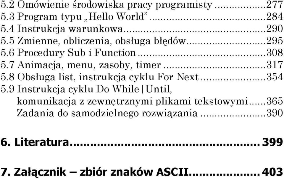 8 Obsługa list, instrukcja cyklu For Next...354 5.