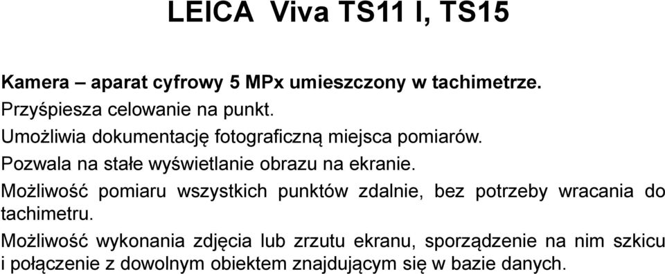 Pozwala na stałe wyświetlanie obrazu na ekranie.