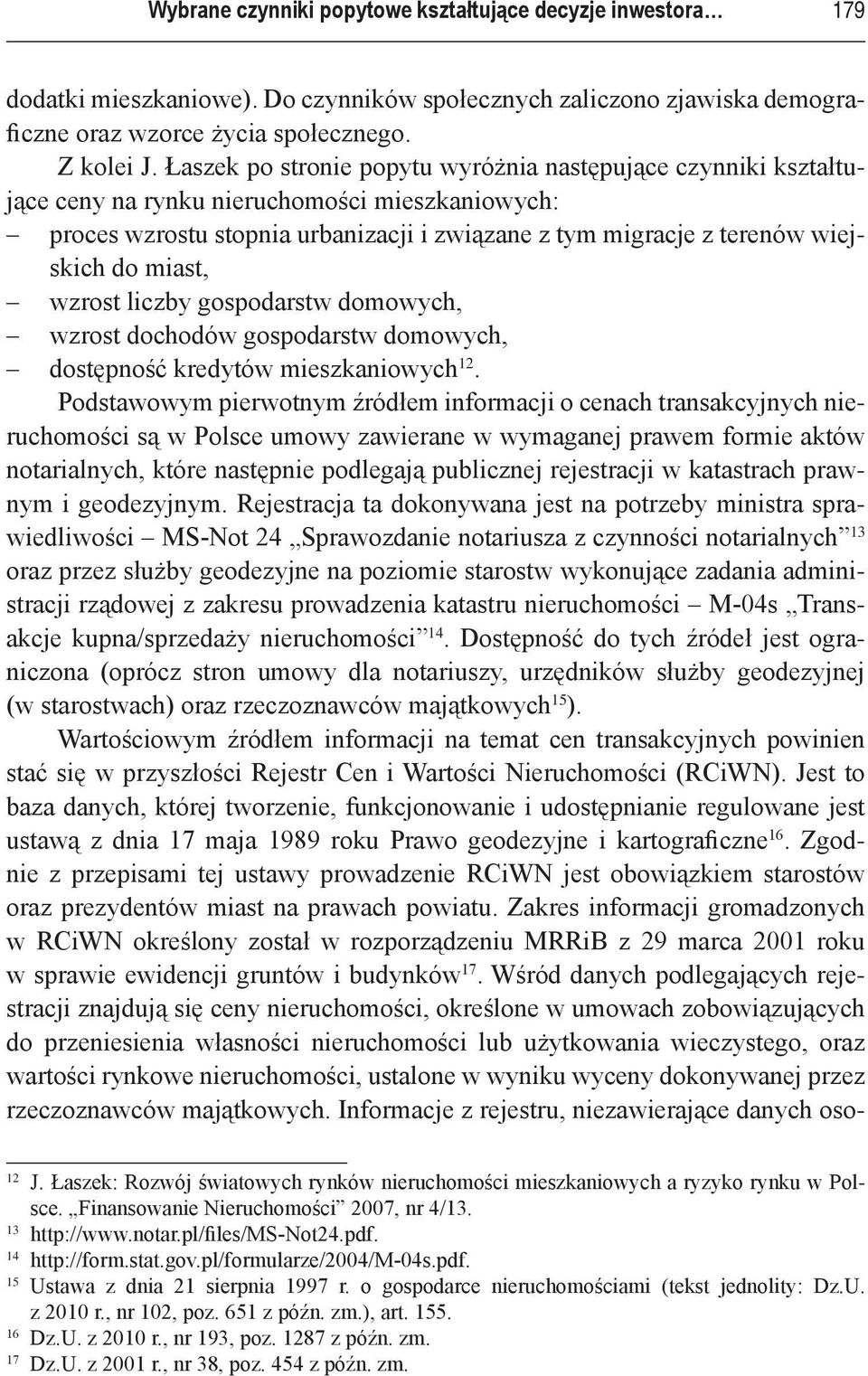 miast, wzrost liczby gospodarstw domowych, wzrost dochodów gospodarstw domowych, 12 dostępność kredytów mieszkaniowych.