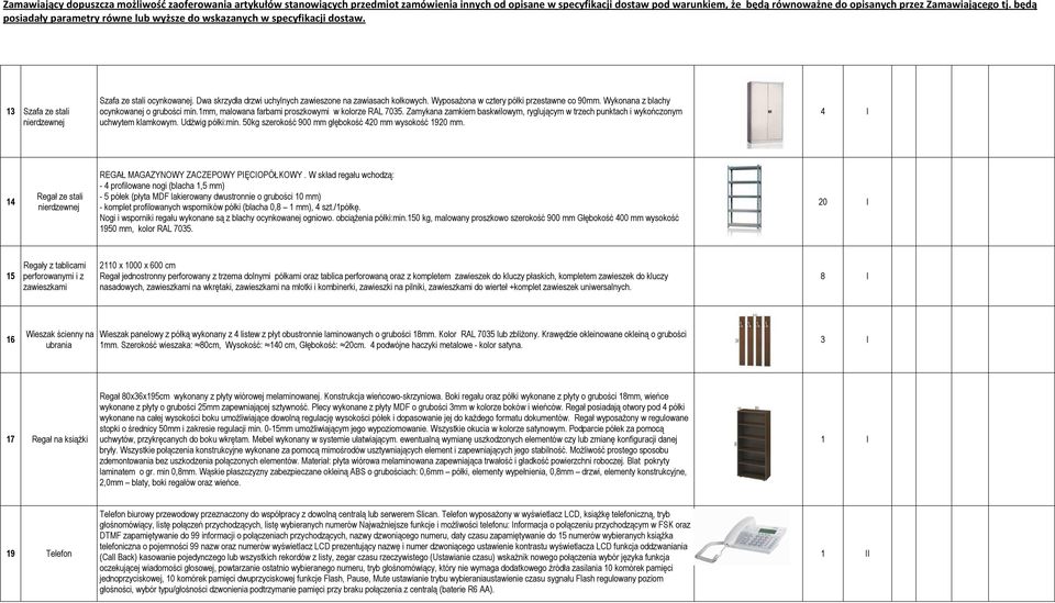 Udźwig półki:min. 50kg szerokość 900 mm głębokość 420 mm wysokość 1920 mm. 4 I 14 Regał ze stali nierdzewnej REGAŁ MAGAZYNOWY ZACZEPOWY PIĘCIOPÓŁKOWY.