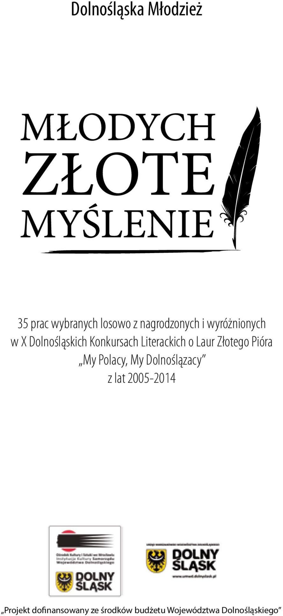 Złotego Pióra My Polacy, My Dolnoślązacy z lat 2005-2014