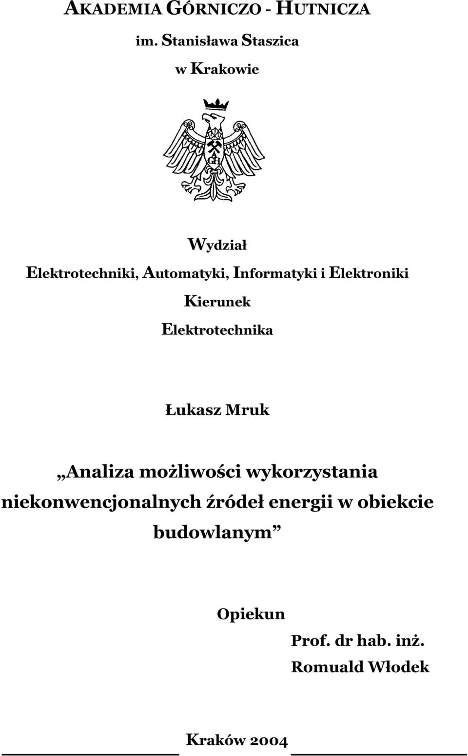 Informatyki i Elektroniki Kierunek Elektrotechnika ukasz Mruk Analiza mo