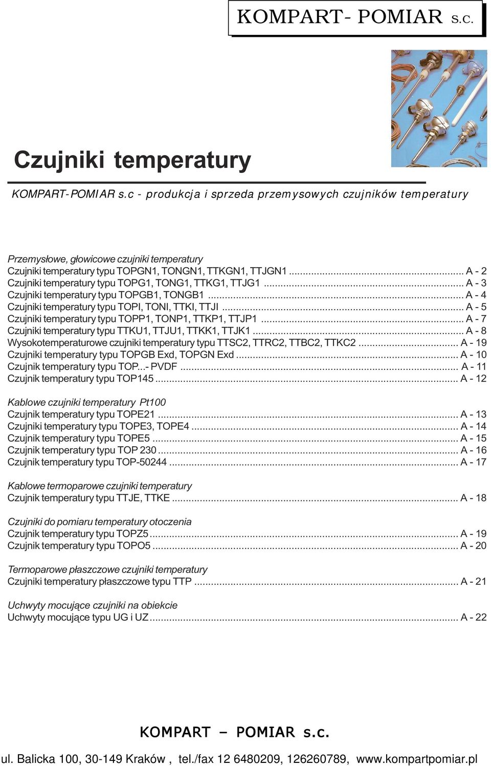 .. A - 5 Czujniki temperatury typu TOPP1, TONP1, TTKP1, TTJP1... A - 7 Czujniki temperatury typu TTKU1, TTJU1, TTKK1, TTJK1.
