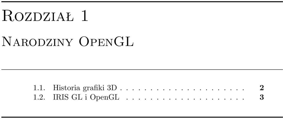 2. IRIS GL i OpenGL.................... 3