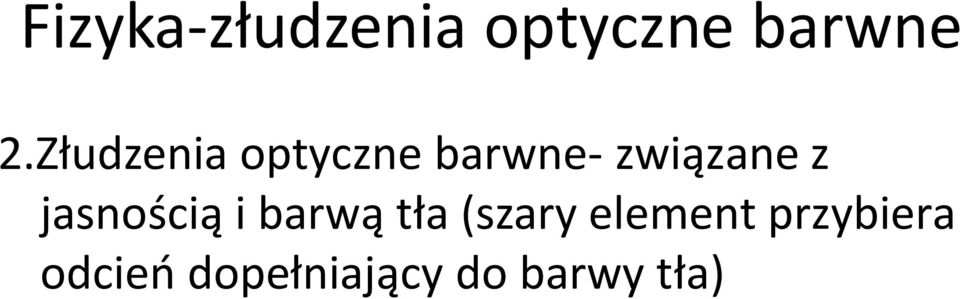 jasnością i barwą tła (szary element