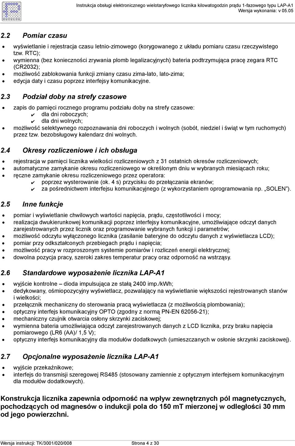 poprzez interfejsy komunikacyjne. 2.