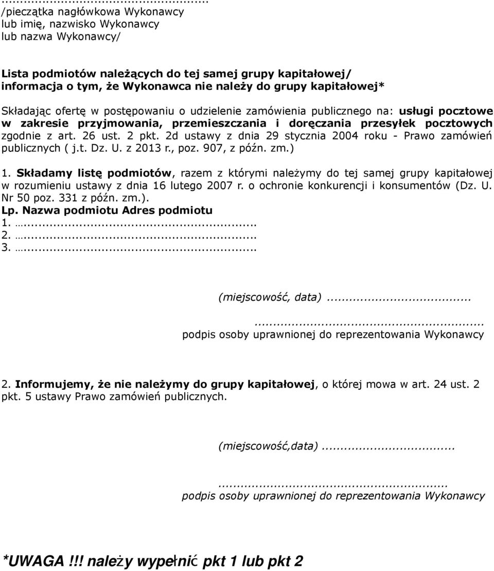 2 pkt. 2d ustawy z dnia 29 stycznia 2004 roku - Prawo zamówień publicznych ( j.t. Dz. U. z 2013 r., poz. 907, z późn. zm.) 1.