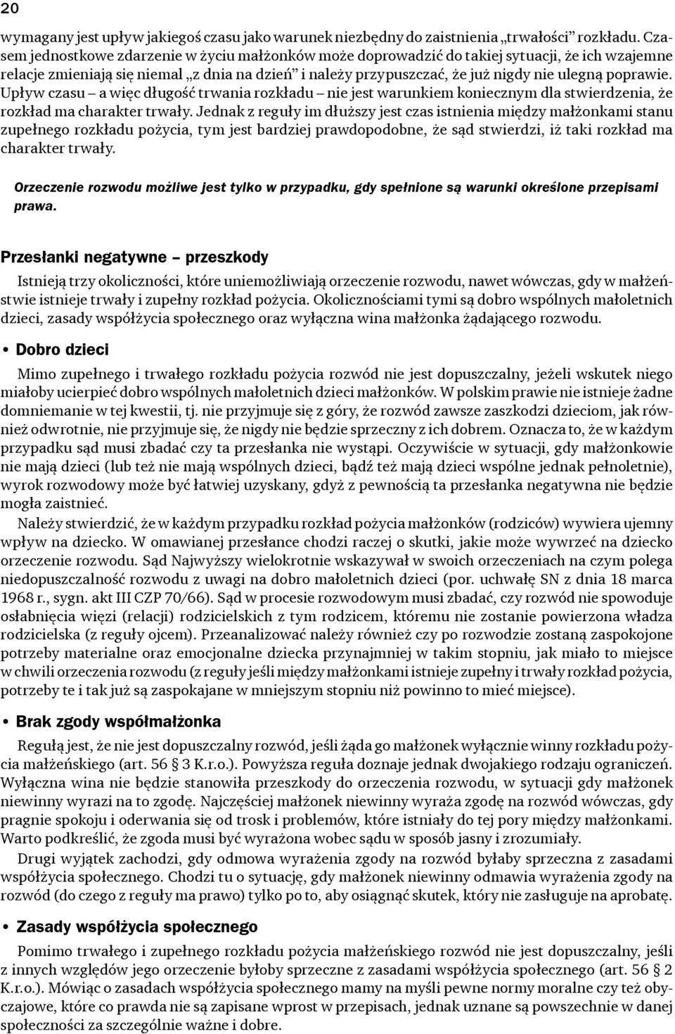 poprawie. Upływ czasu a więc długość trwania rozkładu nie jest warunkiem koniecznym dla stwierdzenia, że rozkład ma charakter trwały.