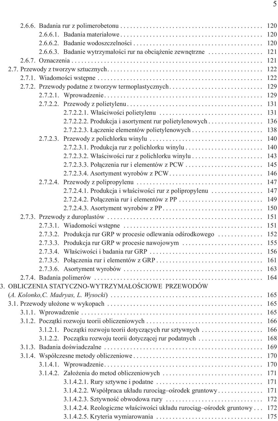 ............................................... 122 2.7.1. Wiadomoœci wstêpne................................................... 122 2.7.2. Przewody podatne z tworzyw termoplastycznych............................. 129 2.