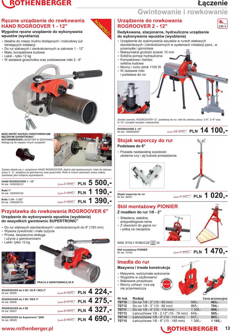 Łączenie Gwintowanie i rowkowanie Urządzenie do rowkowania ROGROOVER 2-12" Dedykowane, stacjonarne, hydrauliczne urządzenie do wykonywania wpustów (wyoblania) Urządzenie do wykonywania wpustów w