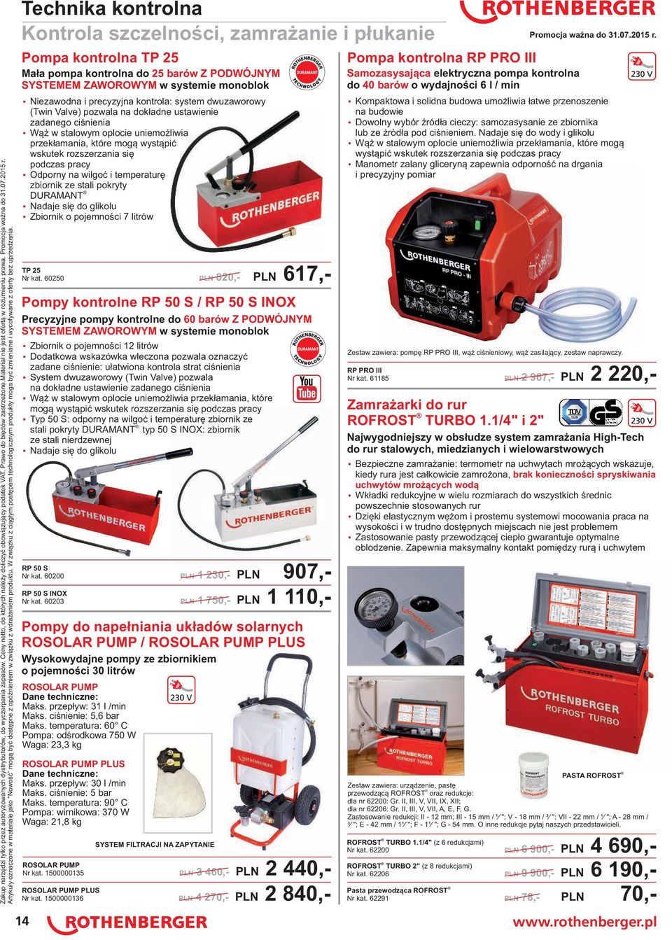 W związku z ciągłym postępem technologicznym produkty moga być zmieniane i wycofywane z oferty bez uprzedzenia.