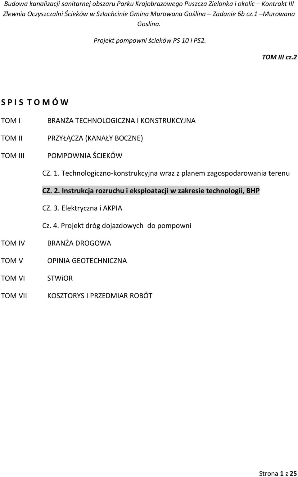 Instrukcja rozruchu i eksploatacji w zakresie technologii, BHP CZ. 3. Elektryczna i AKPIA Cz. 4.