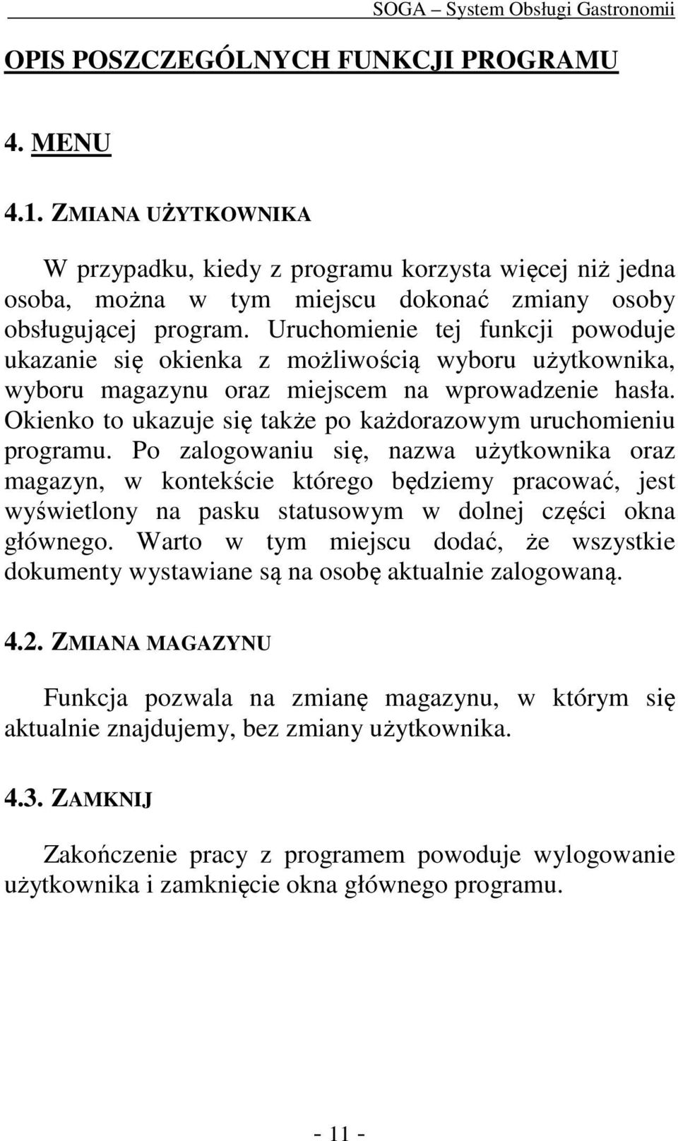 Okienko to ukazuje się także po każdorazowym uruchomieniu programu.