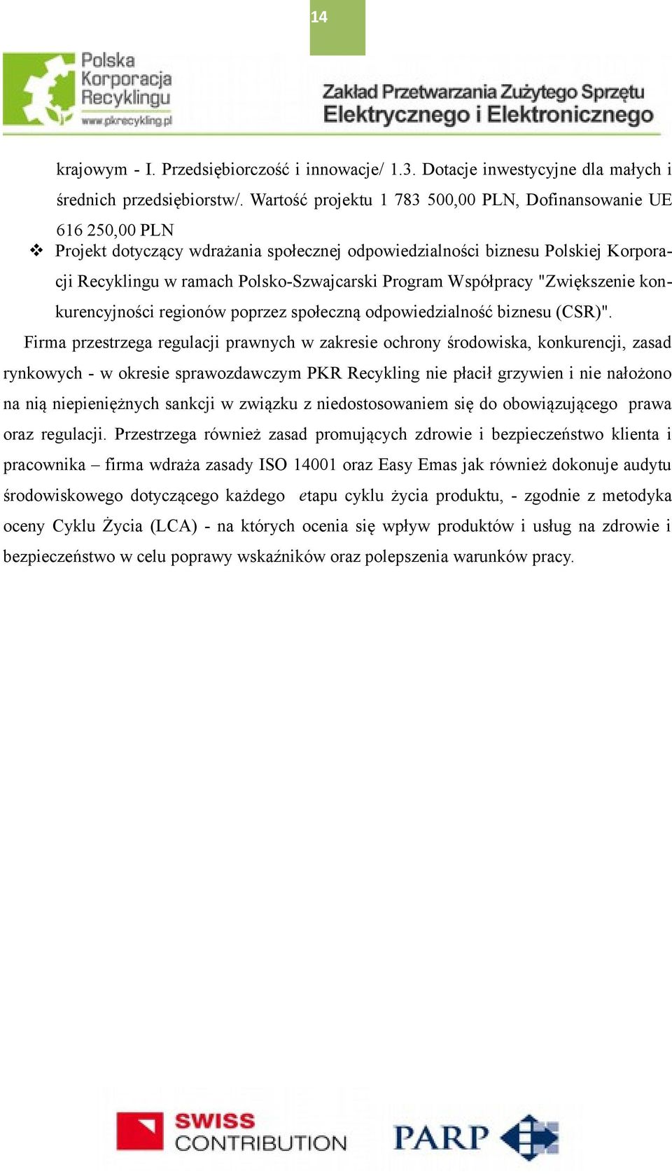 Współpracy "Zwiększenie konkurencyjności regionów poprzez społeczną odpowiedzialność biznesu (CSR)".