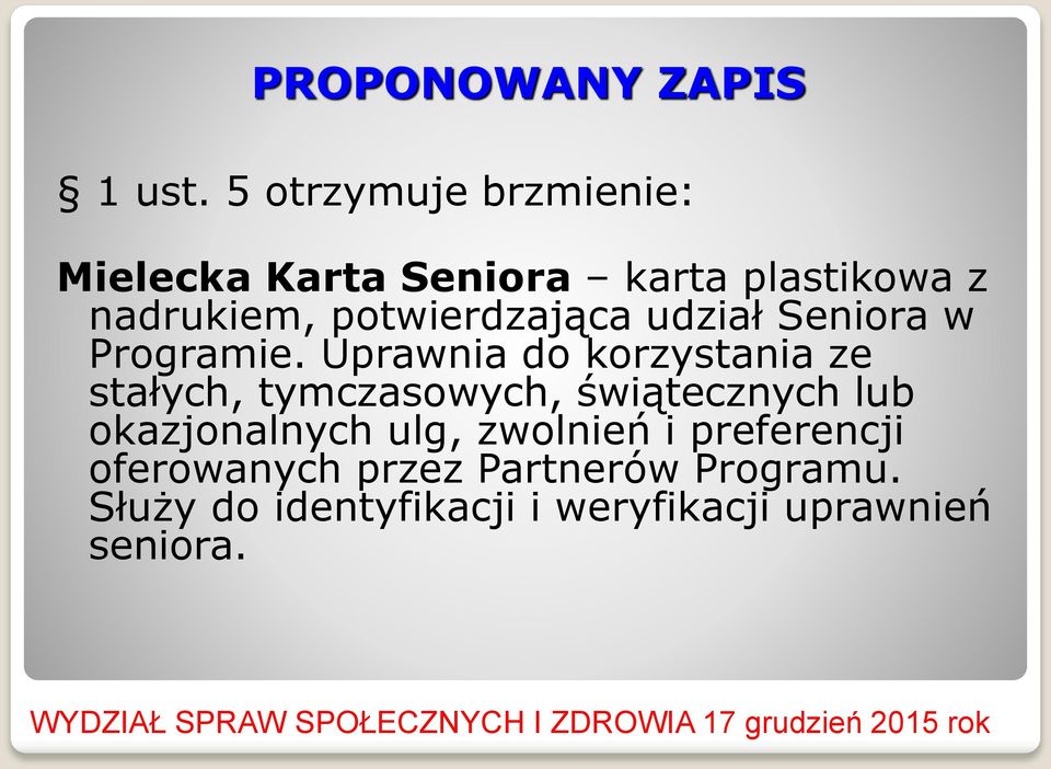 potwierdzająca udział Seniora w Programie.