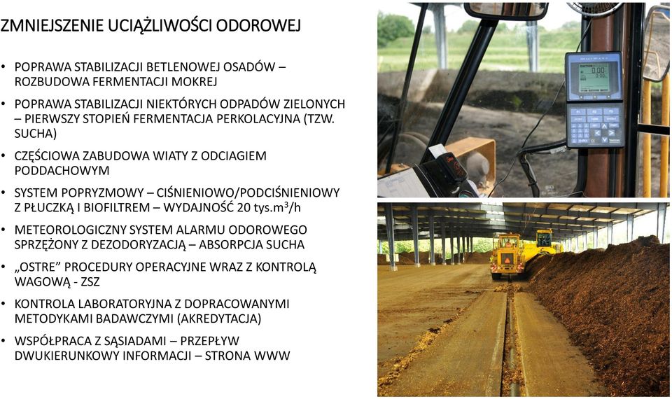 SUCHA) CZĘŚCIOWA ZABUDOWA WIATY Z ODCIAGIEM PODDACHOWYM SYSTEM POPRYZMOWY CIŚNIENIOWO/PODCIŚNIENIOWY Z PŁUCZKĄ I BIOFILTREM WYDAJNOŚĆ 20 tys.