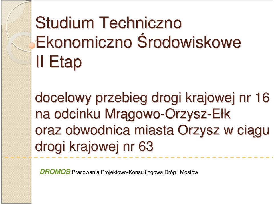 gowo-orzysz-ełk oraz obwodnica miasta Orzysz w ciągu drogi